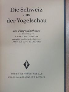 Die Schweiz aus der Vogelschau [antikvár]
