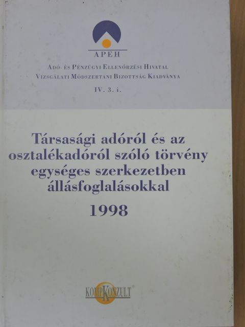 Bocsák Gáborné - Társasági adóról és az osztalékadóról szóló törvény egységes szerkezetben állásfoglalásokkal 1998 [antikvár]