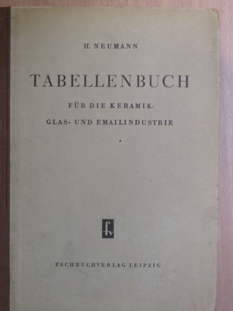 Heinz Neumann - Tabellenbuch für die Keramik-, Glas- und Emailindustrie [antikvár]