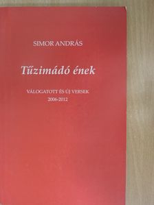 Simor András - Tűzimádó ének (dedikált példány) [antikvár]