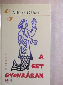 Albert Gábor - A Cet Gyomrában [antikvár]