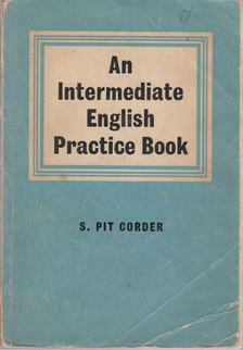 S. Pit Corder - An Intermediate English Practice Book [antikvár]