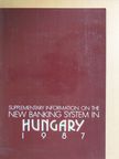 Supplementary Information on the New Banking System in Hungary 1987 [antikvár]