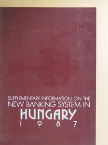 Supplementary Information on the New Banking System in Hungary 1987 [antikvár]