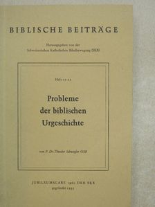 P. Dr. Theodor Schwegler - Die biblische Urgeschichte [antikvár]