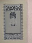 Weltner Jakab - A szabadszervezet [antikvár]