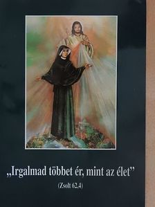 "Irgalmad többet ér, mint az élet" [antikvár]