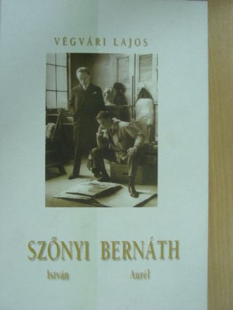 Végvári Lajos - Szőnyi István/Bernáth Aurél [antikvár]