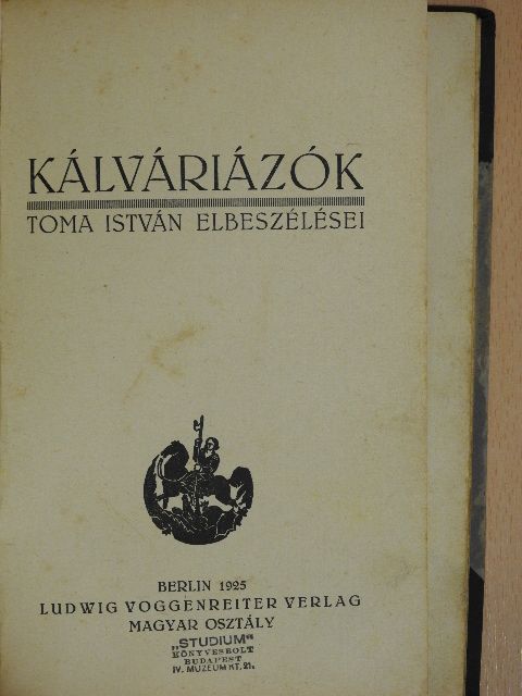 Toma István - Kálváriázók [antikvár]