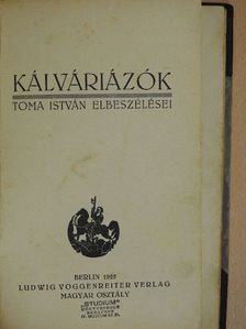 Toma István - Kálváriázók [antikvár]