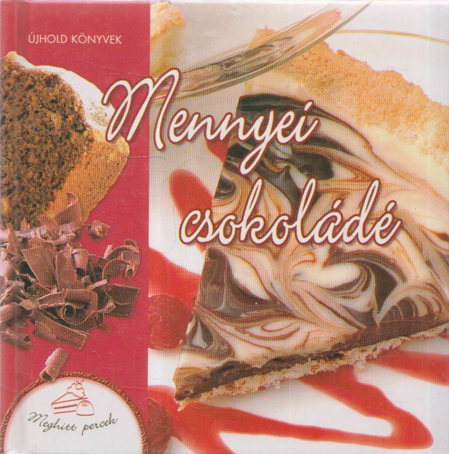 Tyihák Katalin (szerk.) - Mennyei csokoládé [antikvár]