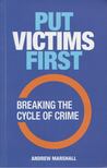 Andrew Marshall - Put Victims First [antikvár]