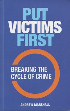 Andrew Marshall - Put Victims First [antikvár]