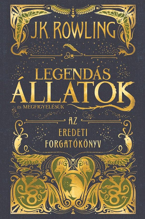 J.K.Rowling - Legendás állatok és megfigyelésük - Filmforgatókönyv