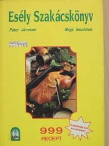 Nagy Sándorné - Esély szakácskönyv [antikvár]