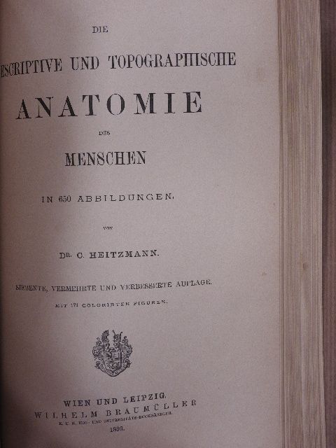 Dr. C. Heitzmann - Die Descriptive und Topographische Anatomie des Menschen [antikvár]