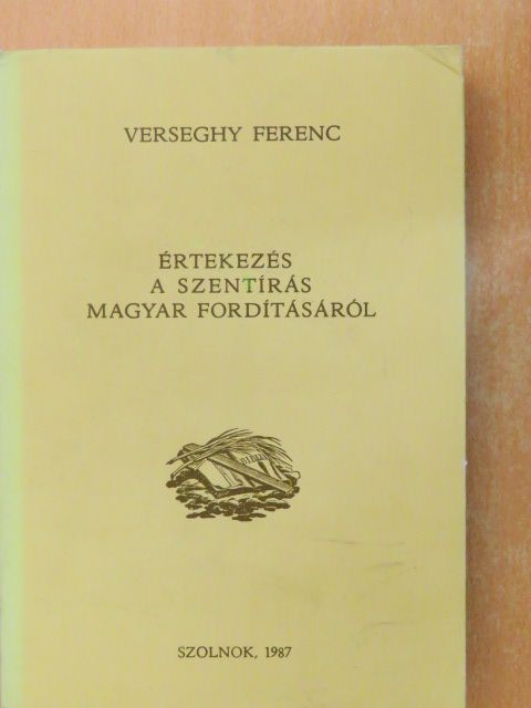 Verseghy Ferenc - Értekezés a szentírás magyar fordításáról [antikvár]