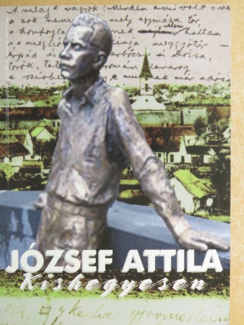 Aaron Blumm - József Attila Kishegyesen [antikvár]