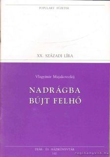 Majakovszkij, Vlagyimir - Nadrágba bújt felhő [antikvár]