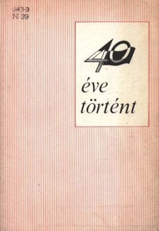 40 éve történt [antikvár]