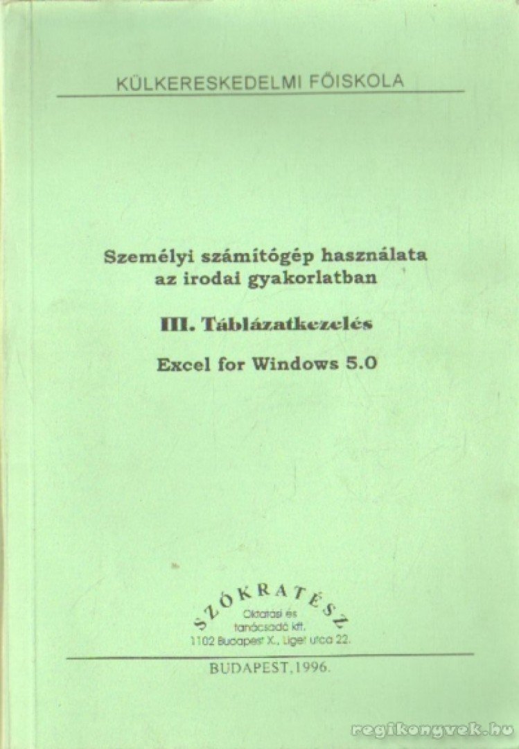 Kővári Zsolt - Személyi számítógép használata az irodai gyakorlatban [antikvár]