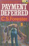 C.S. Forester - Payment Deferred [antikvár]