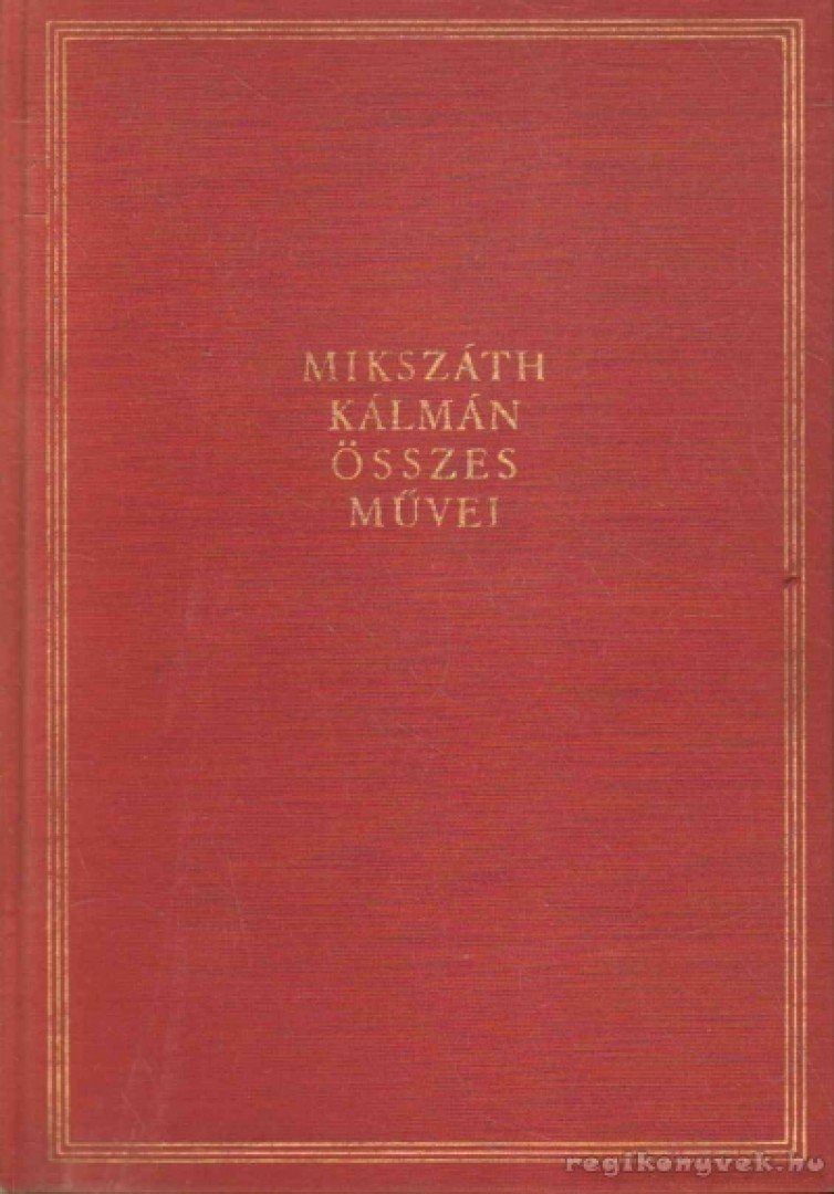 Mikszáth Kálmán - A Noszty fiú esete Tóth Marival I-II. [antikvár]