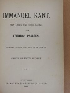 Friedrich Paulsen - Immanuel Kant [antikvár]