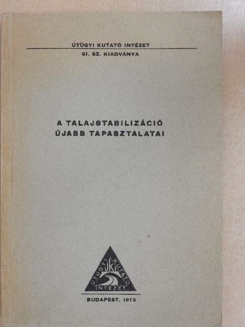 Dr. Gáspár László - A talajstabilizáció újabb tapasztalatai [antikvár]