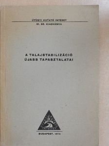 Dr. Gáspár László - A talajstabilizáció újabb tapasztalatai [antikvár]