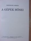 Friedrich Lorenz - A gépek hősei [antikvár]