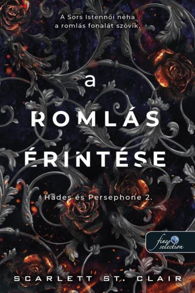Scarlett St. Clair - A romlás érintése (Hades & Persephone 2.)