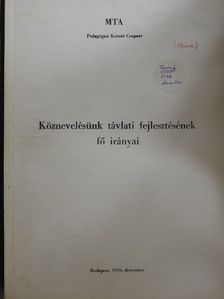 Köznevelésünk távlati fejlesztésének fő irányai [antikvár]
