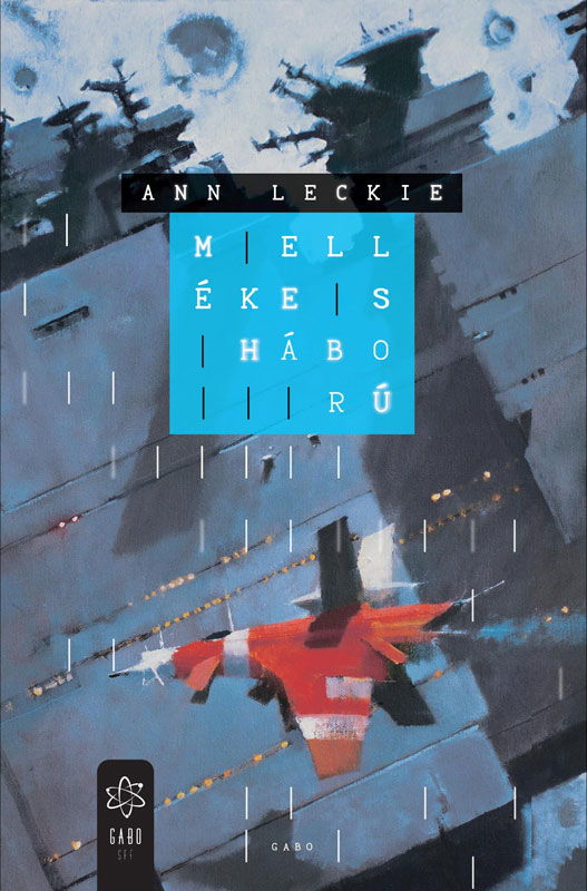 Ann Leckie - Mellékes háború [eKönyv: epub, mobi]