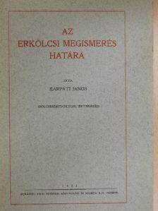 Kárpáti János - Az erkölcsi megismerés határa [antikvár]