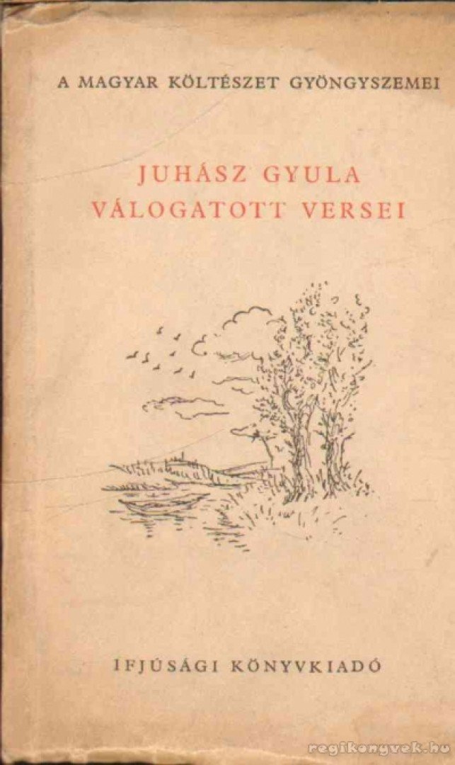JUHÁSZ GYULA - Juhász Gyula válogatott versei [antikvár]