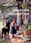Benedek Elek - Grimm testvérek összegyűjtött meséi [eKönyv: epub, mobi]