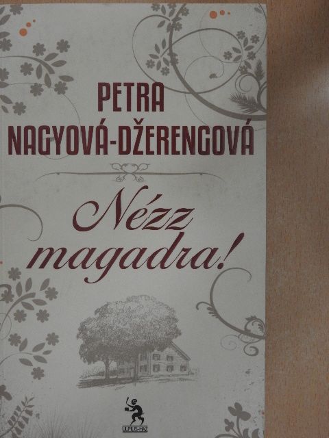 Petra Nagyová-Dzerengová - Nézz magadra! [antikvár]