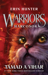Erin Hunter - Warriors - Harcosok 4. - Támad a vihar