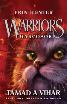 Erin Hunter - Warriors - Harcosok 4. - Támad a vihar