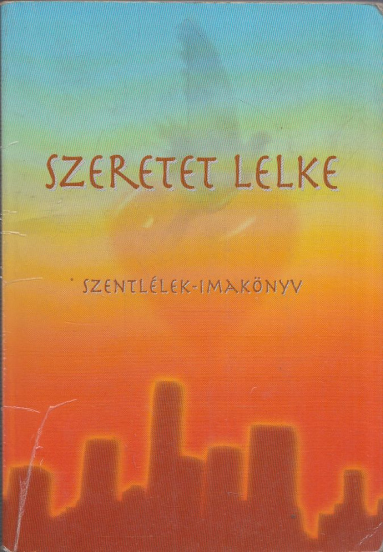 Tűzkő Lajos - A Szeretet Lelke [antikvár]