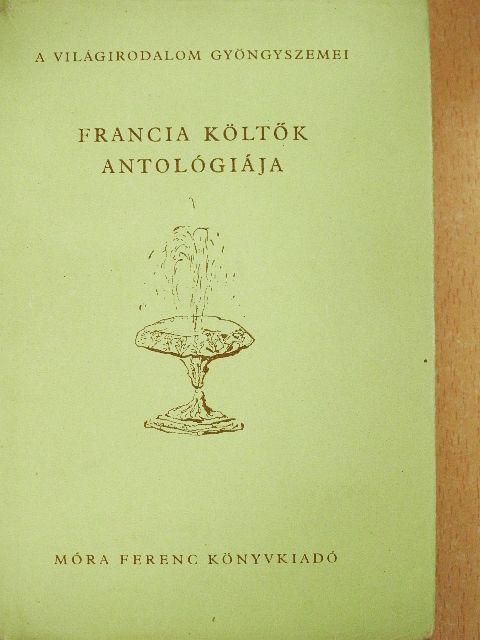 Agrippa d'Aubigné - Francia költők antológiája [antikvár]