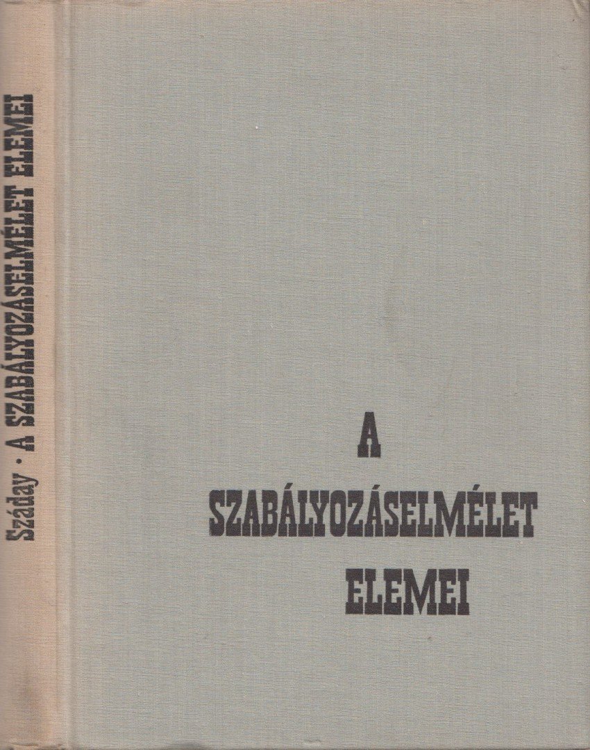 Száday Rezső - A szabályozáselmélet elemei [antikvár]