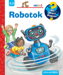 Carola von Kessel - Robotok - Mit? Miért? Hogyan? Mini (71.)