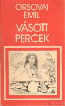 Orsovai Emil - Vásott percek [antikvár]