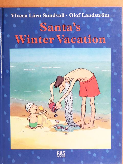 Viveca Lärn Sundvall - Santa's Winter Vacation [antikvár]