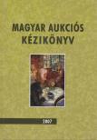 Lovas Dániel, Csányi Beáta - Magyar aukciós kézikönyv 2007 [antikvár]
