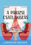 Lorraine Brown - A párizsi csatlakozás [antikvár]