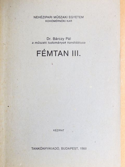 Dr. Bárczy Pál - Fémtan III. [antikvár]