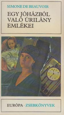 BEAUVOIR, SIMONE DE - Egy jóházból való úrilány emlékei [antikvár]